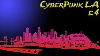 CyberPunk L.A. E.4 Fate Core. НРИ