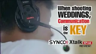 The Importance of Communication in Wedding Filmmaking: A synco xtalk xpro review