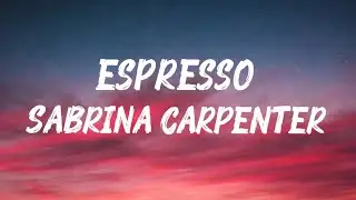 ESPRESSO-SABRINA CARPENTER | LYRICS By 76 Lyricals🎵