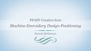 PFAFF creative icon Machine Embroidery Precise Positioning