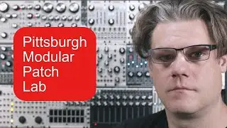 Pittsburgh Modular Live performance Patch Lab