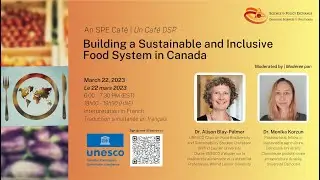 SPE Caf&eacute; - Building a Sustainable and Inclusive Food System in Canada