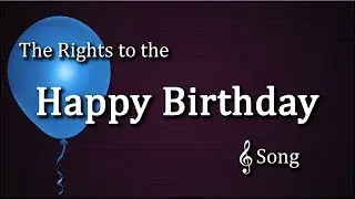 Happy Birthday - Song Rights