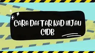CARA DAFTAR KAD HIJAU CIDB