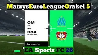 M.E.L.O. 5 ⚽ 079 Olympique Marseille vs. Bayer 04 Leverkusen ⚽ Spieltag 6 | EAFC 26