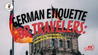 German Etiquette For Travelers: Things to Keep in Mind When Traveling To Germany