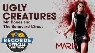 Ugly Creatures - Mr. Bones and The Boneyard Circus featuring Kat Taylor [Official Lyric Video]