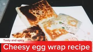 Cheesy egg wrap recipe by tasty and spicy