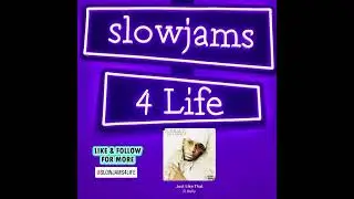 R. Kelly - Just like that   | Slow Jams of the night