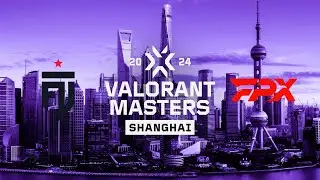 FUT vs FPX | Round 1 | VCT 2024: Masters Shanghai