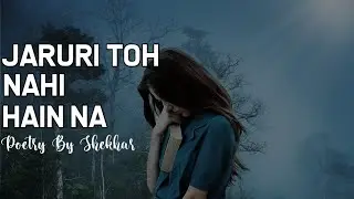 Jaruri Toh Nahi Hain Na - Shekhar Pal | Poetry Video | Aahilz World's |