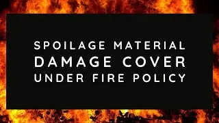 Spoilage Material Damage Cover under Fire Policy
