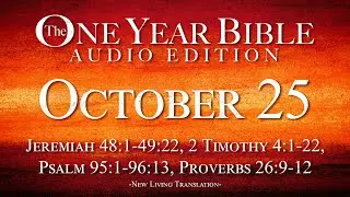 October 25 | One Year Bible Audio Edition