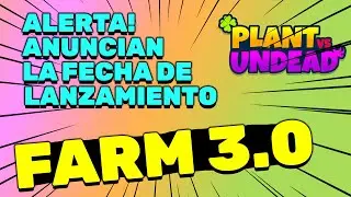 📢 NUEVO ANUNCIO DE PLANT VS UNDEAD 🍀 EL FARM 3.0 TIENE FECHA DE LANZAMIENTO !
