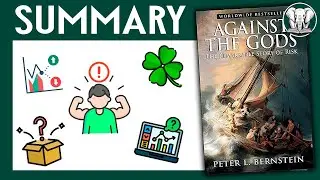 HOW TO MAKE BETTER DECISIONS BY UNDERSTANDING RISK AND LUCK -AGAINST THE GODS BOOK SUMMARY