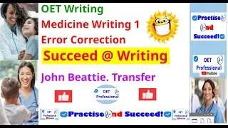 OET Medicine. Writing. Error Correction 1. John Beattie. Transfer