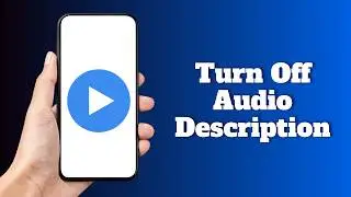 How to Turn Off Audio Description on Mx Player