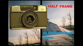 Как использовать Olympus Pen EES-2 * Полукадр * Пленочная камера * Краткий обзор с примерами фото...
