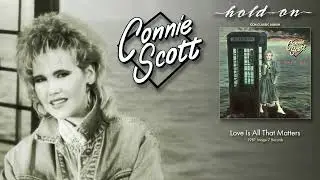 Connie Scott - Love Is All That Matters