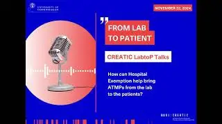 CREATIC LabtoP Talks ~ From Lab to Patient EP. 01