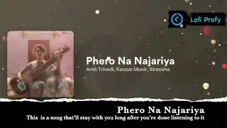 Phero Na Najariya | Tripti Dimri,Babil Khan | Amit Trivedi,Kausar Munir,Sireesha | Lofi Profy