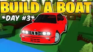 *Day 3* Fully Mechanical Car in Build A Boat | ROBLOX