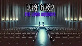 Last Gasp: The Long Goodbye (2024) | Heartbreaking Gay Love Story | Award-Winning LGBTQ+ Indie Film​