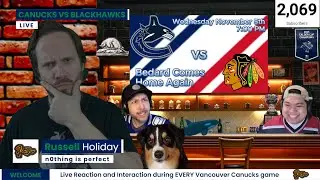 Bedard Comes Home Again | Canucks vs Blackhawks | Live Play by Play, Reaction and Interaction
