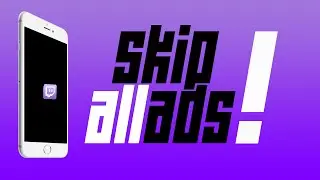 Tutorial - How to Skip Any Ad on the Twitch App - NOVEMBER 2015 UPDATE