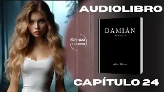 DAMI&Aacute;N2 | Cap24 | AUDIOLIBRO |Voz humana real |