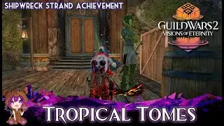 GW2 Tropical Tomes achievement