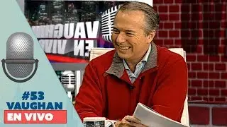 Vaughan en Vivo Episode 53 | Vaughan TV