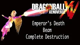 Emperor's Death Beam Complete Destruction | Dragon Ball Xenoverse |