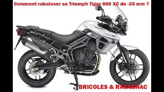 👌👌 Comment rabaisser sa Triumph Tiger 800 de - 35m 👌👌