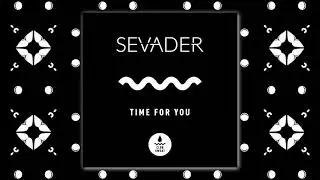 Sevader - Time For You