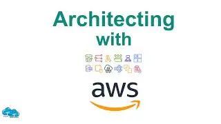 Architecting with AWS