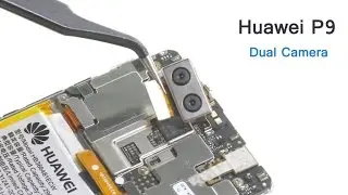 Huawei P9 Rear Facing Camera Repair Guide