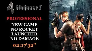 Resident Evil 4 (2005) Professional - New Game, No Rocket Launcher, No Damage Speedrun - 02:17'32