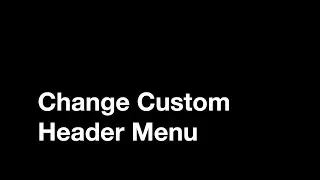 Change Custom Header Menu