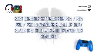 Best console settings for Warzone Season 3 and Cold War Multiplayer for PS4 / PS4 Pro & PS5