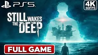 STILL WAKES THE DEEP Gameplay Walkthrough FULL GAME [4K 60FPS PS5] - No Commentary