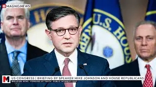 🇺🇸 Speaker Mike Johnson and House Republicans Hold Press Briefing at US Capitol [LIVE]