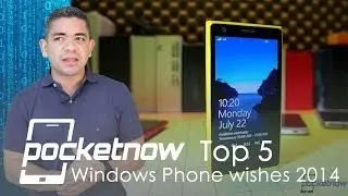 Top 5 Windows Phone wishes for 2014 | Pocketnow