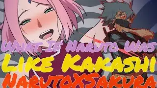 What If Naruto Was Like Kakashi Movie Part 2/2 (Naruto What If)