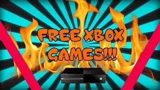 HOW TO GET FREE XBOX ONE GAMES IN 2018!!!