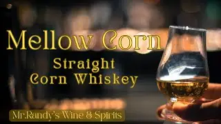 Mellow Corn Straight Corn Whiskey