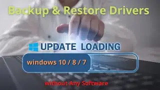 Is it possible to Backup & Restore Drivers without any software? | 5 Ideas to install