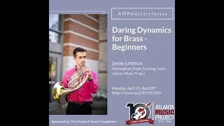 AMPmasterclasses - Daring Dynamics for Brass with Jaron Lehman - Beginners