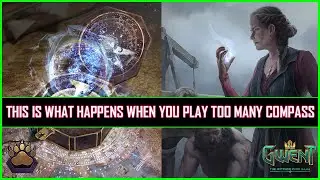 Gwent | This Is What Happens When You Play Too Many Compass!