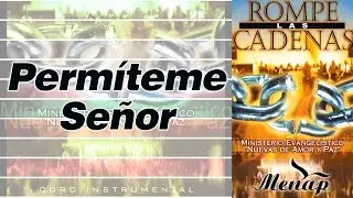 Permíteme Señor | Coro Menap